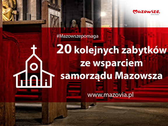 infografika : 2o koilejnych zabytów ze wsparciem samorządu Mazowsza
