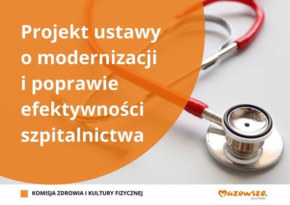 Infografika z treścią: Projekt ustawy o modernizacji w poprawie efektywności szpitalnictwa