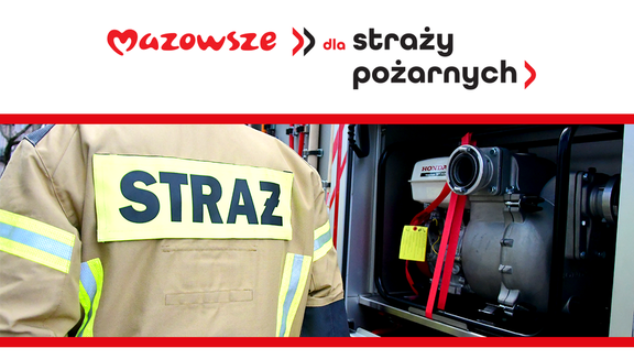 infografika, zdjęcie strażaka i sprzętu strażackiego z napisem Mazowsze dla straży