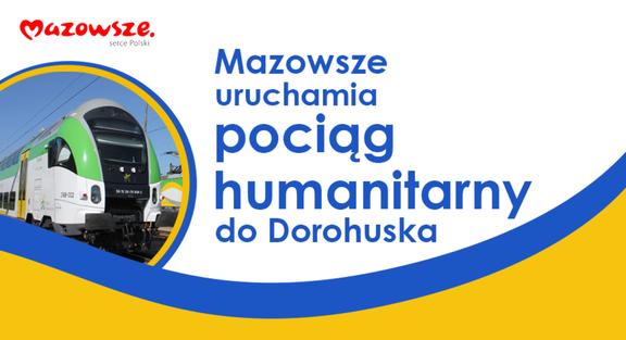 Grafika z pociągiem KM i informacją obok o treści: Mazowsze uruchamia pociąg humanitarny do Dorohuska.