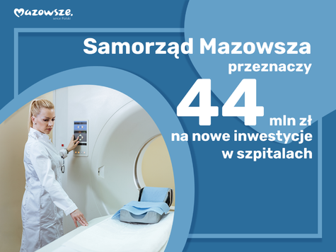infografika - Samorząd Mazowsza przeznaczy 44 mln zł na nowe inwestycje w szpitalach