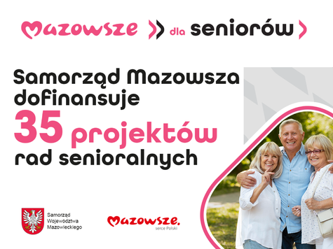 Infografika, z lewej napis Samorząd Mazowsza dofinansuje 35 projektów rad senioralnych, z prawej zdjęcie uśmiechniętych osób starszych.
