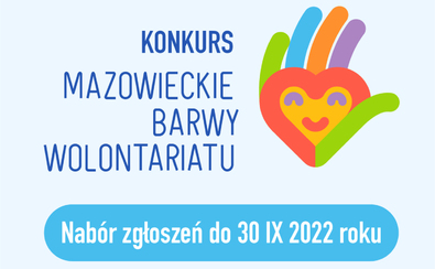Plakat promujący wydarzenie z hasłem "Znasz kogoś, kto zmienia świat? konkurs mazowieckie barwy wolontariatu. nabór zgłoszeń do 30 IX 2022 r."