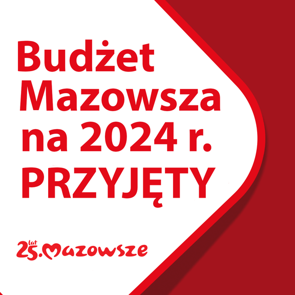 Budżet Mazowsza na 2024 przyjęty